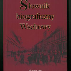 Słownik Biograficzny Wschowy