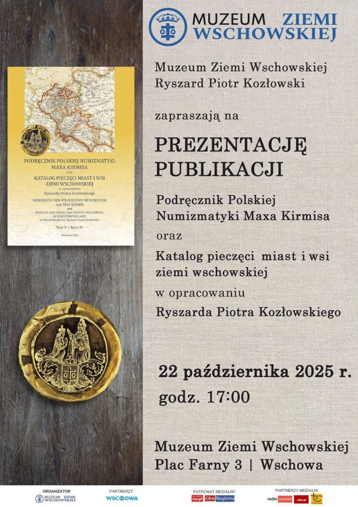 „Podręcznik Polskiej Numizmatyki autorstwa Maxa Kirmisa oraz Katalog pieczęci miast i wsi Ziemi Wschowskiej” w opracowaniu Ryszarda Piotra Kozłowskiego.